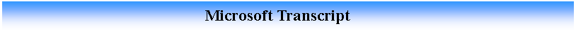 Cuadro de texto:                                                 Microsoft Transcript